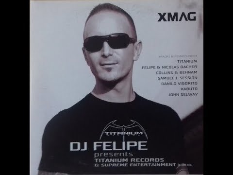 Dj Felipe - Titanium Records & Supreme Entertainment in the mix 2006