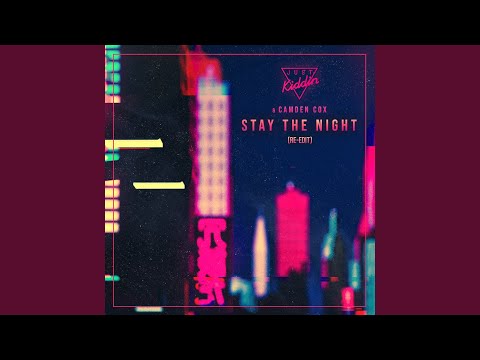 Stay The Night (Re-Edit)