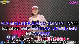 Download lagu DJ AA AKU BERJUANG SAMPAI MATI X AKU TAK PANTAS UNTUKMU D'PASPOR ° DJ PALING VIRAL SAAT INI ° mp3 Download lagu DJ AA AKU BERJUANG SAMPAI MATI X AKU TAK PANTAS UNTUKMU D'PASPOR ° DJ PALING VIRAL SAAT INI ° mp3