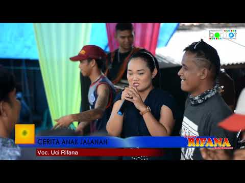 RIFANA ENTERTAINMENT 2018 (KARANGLAYUNG) - CERITA ANAK JALANAN - UCI RIFANA - BONTOT RECORDS