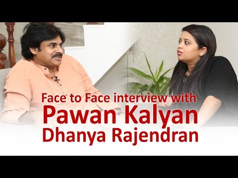 Face to Face interview with Janasena chief Pawan Kalyan by Dhanya Rajendran