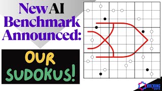 New A.I. Benchmark ANNOUNCED: Our Sudokus!