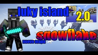 NUEVA INTRO NUEVO MAPA LUCKY ISLANDS -2.0- SNOWFLAKE  ME MOLA!!