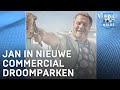 Jan in nieuwe commercial Droomparken: 'Hij is goed!' | VERONICA INSIDE