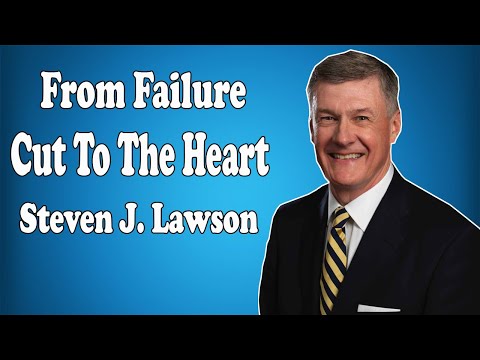 Steven Lawson 2021 - From Failure to Faithfulness