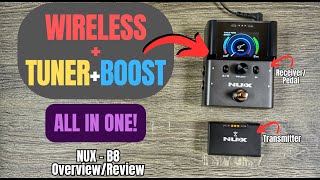 Video thumbnail for WIRELESS + TUNER + BOOST Pedal ALL IN ONE! Nux B-8 Demo/Review by Scott Uhl