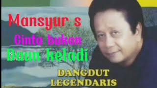 Download lagu cinta bukan daun keladi_Mansyur s mp3 Download lagu cinta bukan daun keladi_Mansyur s mp3