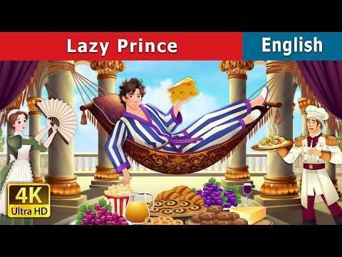 Lazy Prince | Stories for Teenagers | @EnglishFairyTales