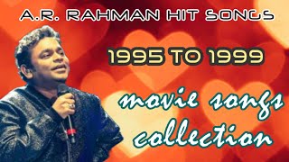 AR Rahman songs/ AR Rahman 1995 to 1999 year songs