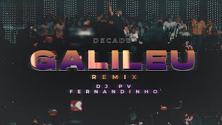 Galileu Remix (Decade Version)