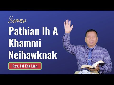 Pathian Ih A Khammi Neihawknak - Rev. Lal Eng Lian
