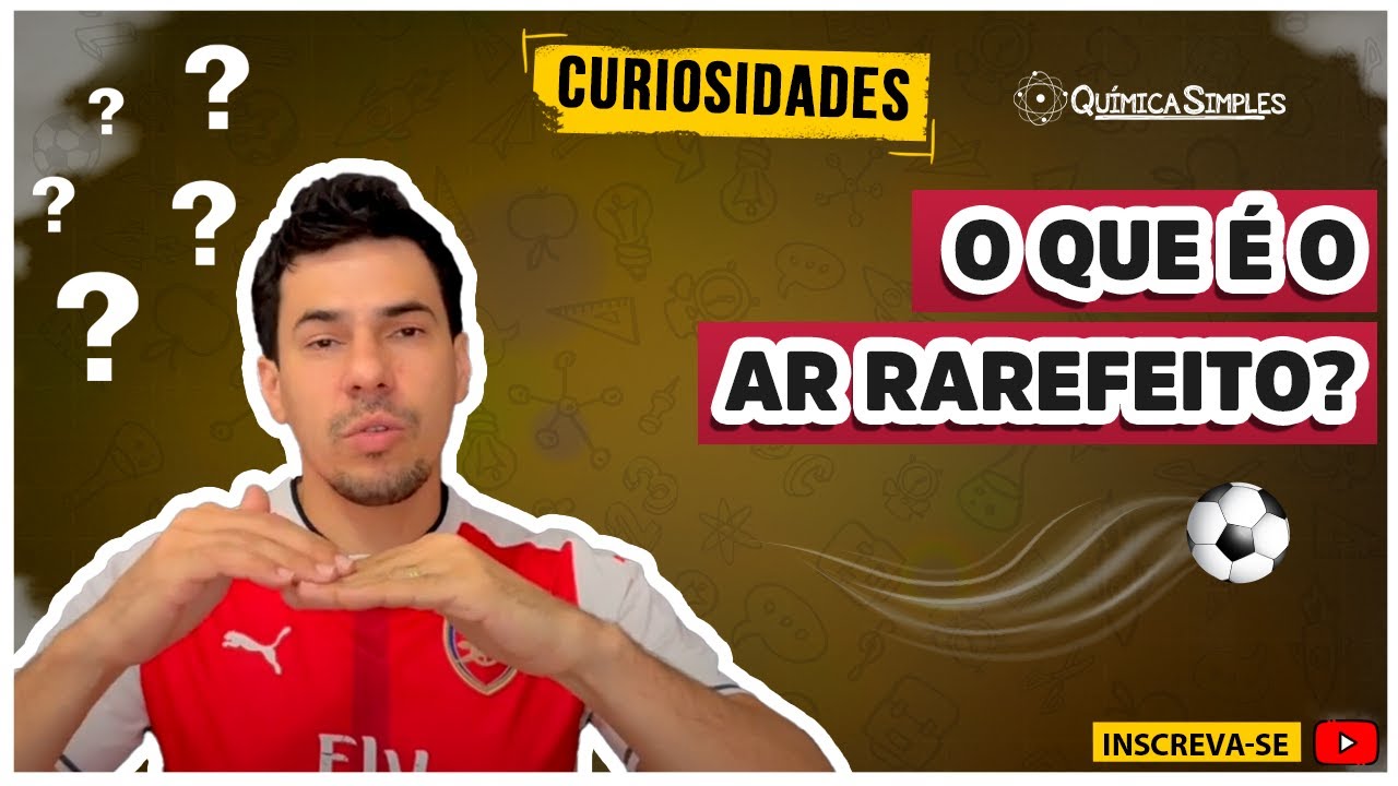 Química Simples #30 - [Curiosidades] - O que é o Ar rarefeito?
