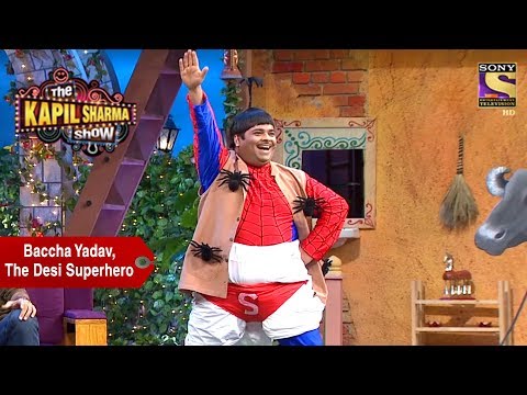 Baccha Yadav, The Desi Superhero - The Kapil Sharma Show