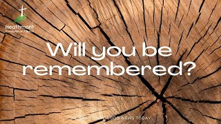 Will you be remembered?