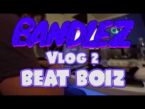 Bandlez Vlog 2 : Beat Boiz