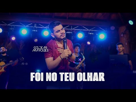 Foi no teu olhar - Gildean Marques (DVD Vem se apaixonar)