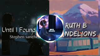 Download lagu |Until I Found You X Dandelions|mix mashup(remix) mp3