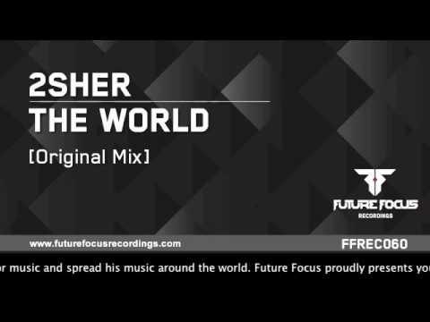 2Sher - The World (Original Mx) [Preview]