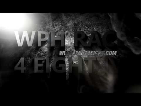 WPH RACE4EIGHT IV PROMO