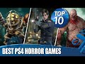 Top 10 Best Horror Games On PS4
