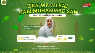 Download lagu PENGAJIAN ISRA' MI'RAJ NABI MUHAMMAD SAW BERSAMA KH. AGUS ABDULLAH RUBAIDY AL- HAFIDZ mp3