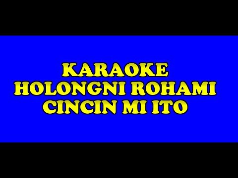 KARAOKE - HOLONGNI ROHAMI / CINCIN MI ITO - Shety Simamora