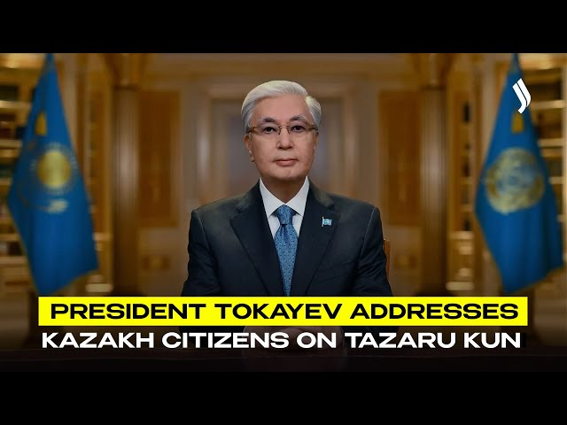 President Tokayev addresses Kazakh citizens on Tazaru Kuni