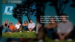 O-Town: 02. These Are The Days (Lyrics)