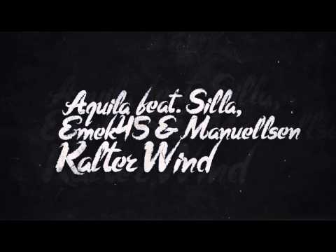Aquila feat. Silla, Emek45 & Manuellsen - Kalter Wind / HÖRPROBE / PRE-Listening