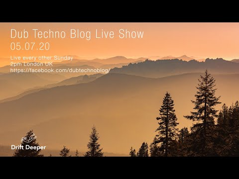 Dub Techno Blog Show 162 - 05.07.20