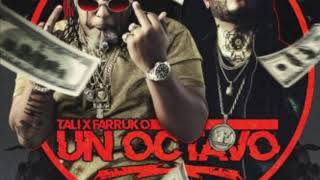 Tali ft Farruko - Un Octavo