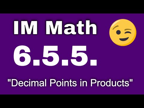 😉 6th Grade, Unit 5, Lesson 5 "Decimal Points in Products"  Illustrative Math