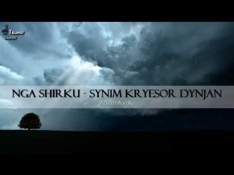 Nga shirku: Synim kryesor dynjan - Adem Avdiu