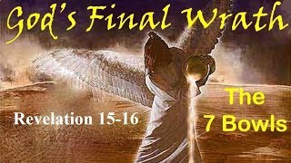 GOD&#39;S FINAL WRATH - The Seven Bowls (Apocalypse #36)