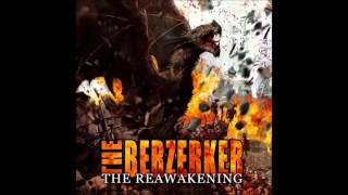 The Berzerker - Evolution Of Aggression