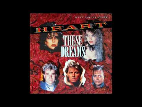 Heart - These Dreams (1985 LP Version) HQ