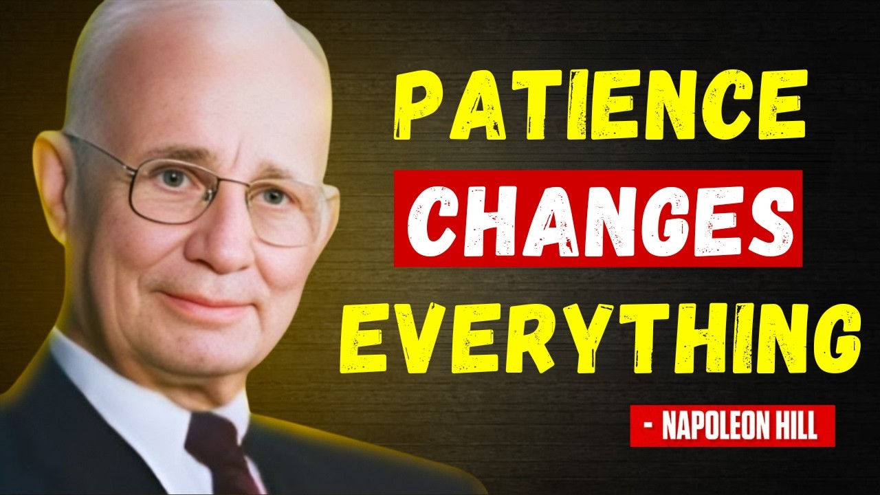 Patience Is POWER – Wait Quietly, Strike Hard, WIN Smart | Napoleon Hill