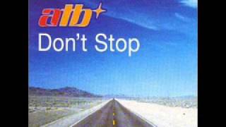 ATB - Don&#39;t Stop (X-Cabs Radio Edit)