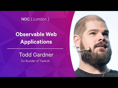 Observable Web Applications - Todd Gardner - NDC London 2022