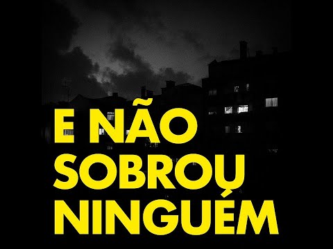 Video thumbnail for E Não Sobrou Ninguém