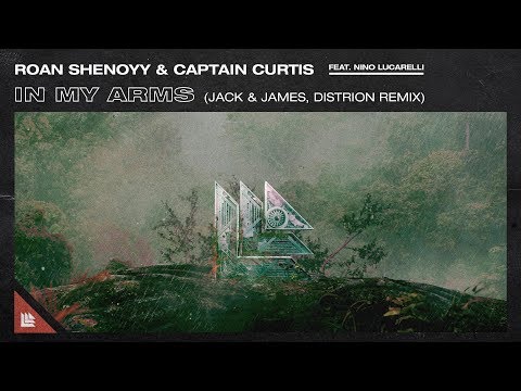 Roan Shenoyy, Captain Curtis - In My Arms (Jack & James, Distrion Remix)