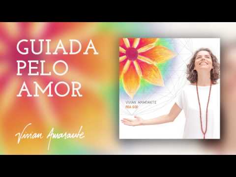 Guiada Pelo Amor - Vivian Amarante