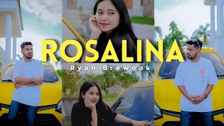 Download lagu Ryan Brewook - ROSALINA ( Lagu Wayase Terbaru )  MV mp3