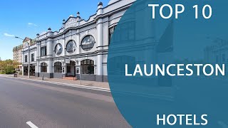 Top 10 Best Hotels to Visit in Launceston, Tasmania | Australia - English