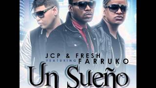 Un Sueño Farruko Ft. Jcp &amp; Fresh (Original) (Con Letra) ★NEW REGGAETON 2012★