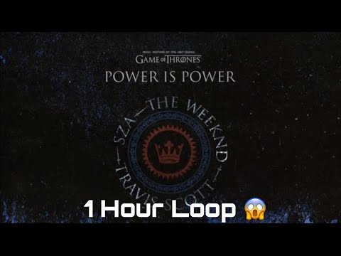 SZA, The Weeknd, Travis Scott - Power Is Power (1 Hour Loop)