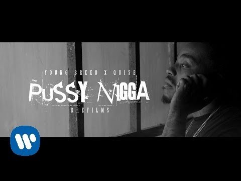 Young Breed x Quise - "Pussy Nigga" (Music Video)