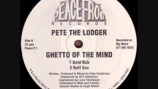 Pete the Lodger - Ghetto of the Mind - acid dub
