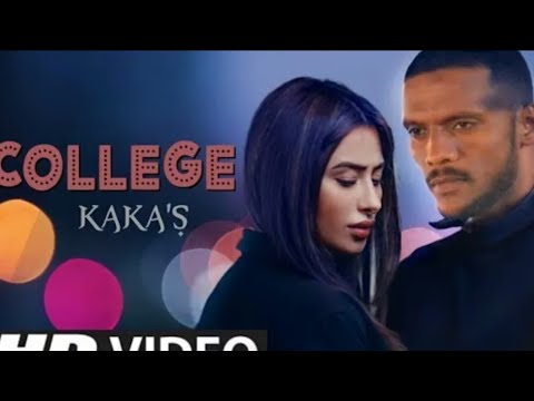 College, Kaka New Song, New punjabi song 2021, latest punjabi song