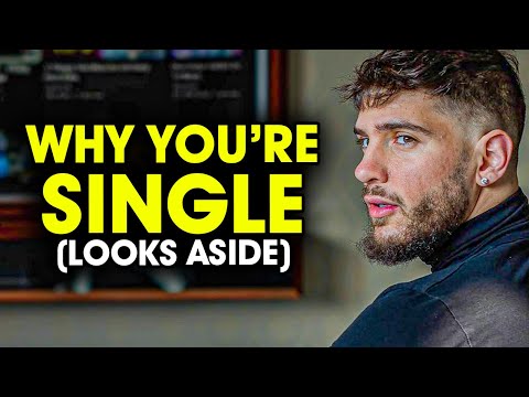5 Reasons You're Still Single (That Have Nothing To Do With Your Looks)